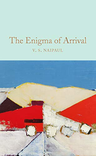 The Enigma of Arrival: from the winner of the Nobel Prize (Macmillan Collector's Library, 203)