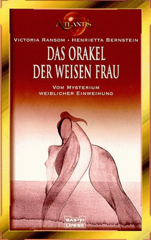 Das Orakel der Weisen Frau (Esoterik /Atlantis. Bastei Lübbe Taschenbücher)