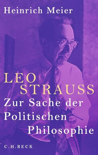 Leo Strauss: Zur Sache der Politischen Philosophie