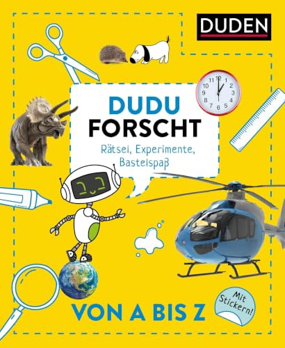 Dudu forscht. Von A bis Z: Rätsel, Experimente, Bastelspaß mit Dudu und Schnüffel. Mitmachbuch mit Stickern ab 5 Jahren. Kinderbeschäftigung & Allgemeinwissen