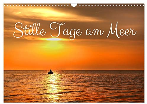 Stille Tage am Meer (Wandkalender 2026 DIN A3 quer), CALVENDO Monatskalender: Kleines Glück am großen Meer (CALVENDO Orte)