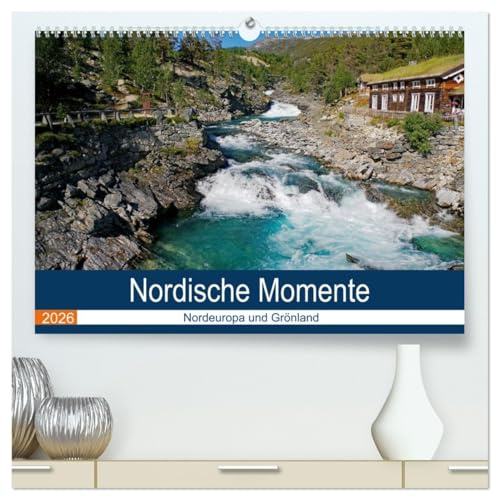 Nordische Momente (hochwertiger Premium Wandkalender 2026 DIN A2 quer), Kunstdruck in Hochglanz: Der Nordlandexperte entführt den Betrachter in die wunderschönen Weiten Skandinaviens (CALVENDO Natur)