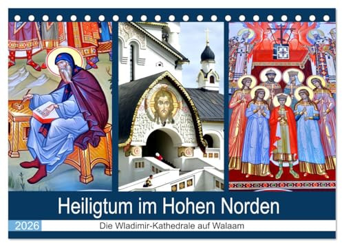 Heiligtum im Hohen Norden - Die Wladimir-Kathedrale auf Walaam (Tischkalender 2026 DIN A5 quer), CALVENDO Monatskalender: Innen- und Außenansichten der Wladimir-Kathedrale auf Walaam (CALVENDO Orte)
