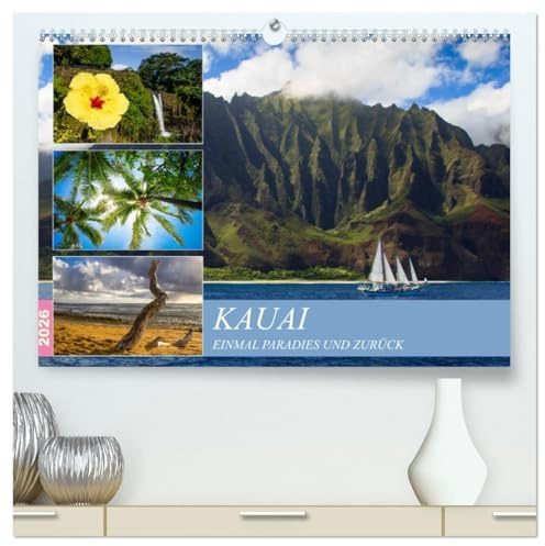 Kauai - Einmal Paradies und zurück (hochwertiger Premium Wandkalender 2026 DIN A2 quer), Kunstdruck in Hochglanz: Entdecken Sie eines der letzten Paradiese dieser Erde. (CALVENDO Natur)
