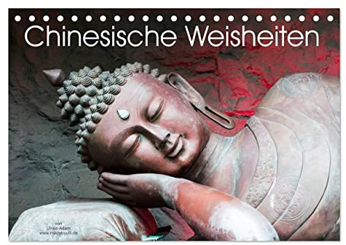 Chinesische Weisheiten (Tischkalender 2026 DIN A5 quer), CALVENDO Monatskalender: Innehalten mit Sinnsprüchen aus China (CALVENDO Glaube)