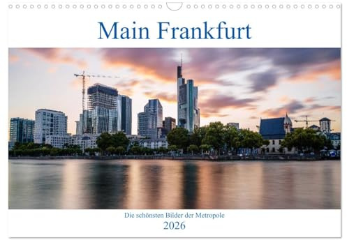 Main Frankfurt (Wandkalender 2026 DIN A3 quer), CALVENDO Monatskalender: Die schönsten Bilder der Metropole (CALVENDO Orte)