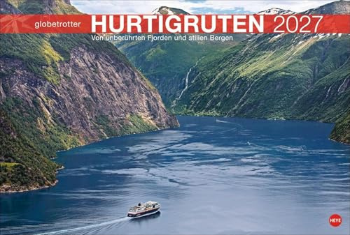 Hurtigruten Globetrotter Kalender 2027 - Von unberührten Fjorden und stillen Bergen: Eine Kreuzfahrt zum Nordkap in einem atemberaubenden ... idyllische Buchten im großen Wandkalender.