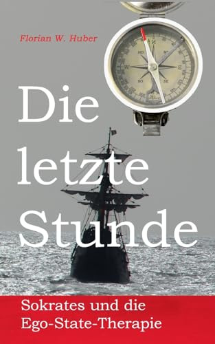Die letzte Stunde: Sokrates und die Ego-State-Therapie