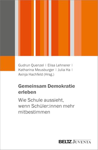 Gemeinsam Demokratie erleben: Wie Schule aussieht, wenn Schüler:innen mehr mitbestimmen