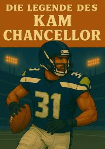 Die Legende des Kam Chancellor (Football Legenden)