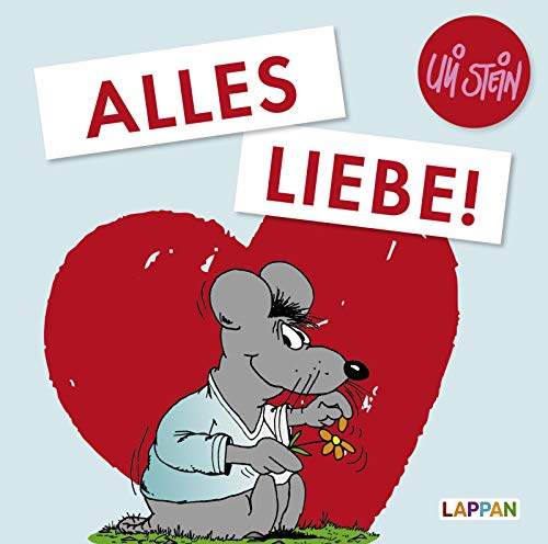 Uli Stein für Verliebte: Alles Liebe!: Lustiges Geschenkbuch für Brautpaare und Verlobte – mit witzigen Cartoons und Texten