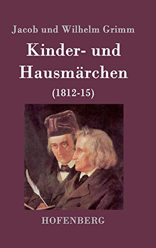Kinder- und Hausmärchen: (1812-15)