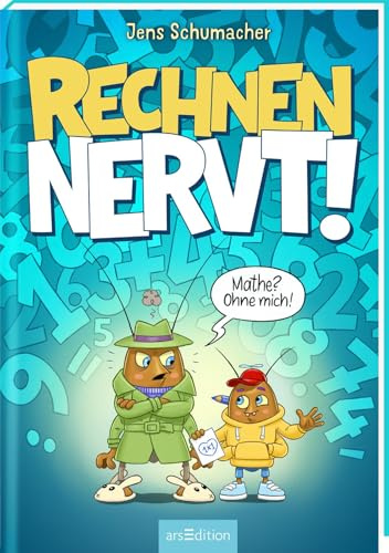 Rechnen NERVT! – Mathe? Ohne mich! (Rechnen NERVT! 1): Lustiges Erstlesebuch für Mathemuffel | für Jungen und Mädchen ab 7 Jahren