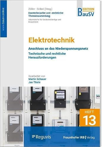 Elektrotechnik: Anschluss an das Niederspannungsnetz: Bautechnische und -rechtliche Themensammlung - Heft 13