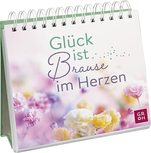 Glück ist Brause im Herzen: Fröhlicher Dekoaufsteller für mehr Glücksgefühle im Alltag | Mit lebensfrohen Botschaften und Impulsen (Geschenke für Naturliebhaber und Gartenfreunde)