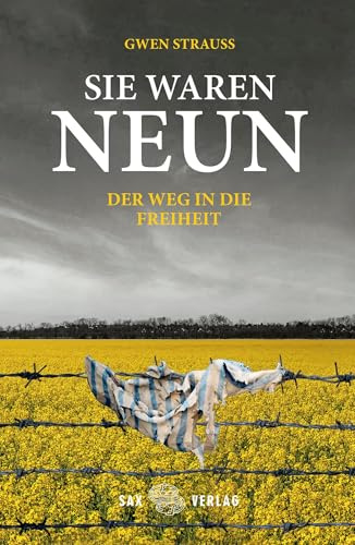 SIE WAREN NEUN: Der Weg in die Freiheit