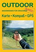 Karte Kompass GPS: Basiswissen für Draussen (Outdoor Handbuch)