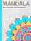 Mein Traumhaftes Mandala Malbuch: 55 Einfache Mandalas für Erwachsene, Senioren, Anfänger, Jugendliche und Kinder - GROSSE MOTIVE DICKE LINIEN - Für ... für Erwachsene, Anfänger & Senioren, Band 3)