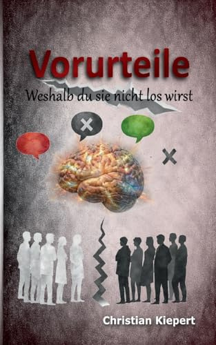 Vorurteile: Weshalb du sie nicht los wirst