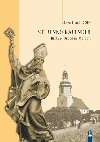 St.-Benno-Kalender Bistum Dresden-Meißen: Jahrbuch 2010