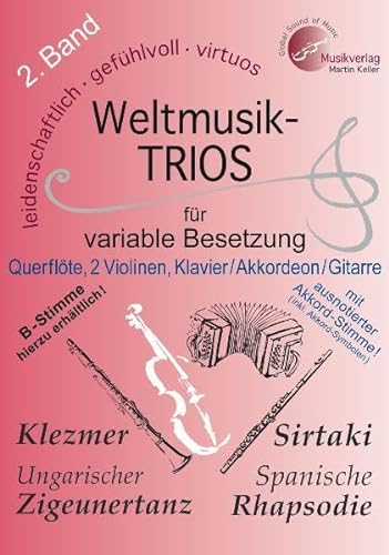 Weltmusik-TRIOS für variable Besetzung, 2. Band, Querflöte, 2 Violinen, Klavier /Akkordeon (ausnotierte Akkord-Stimme). B-Stimme (Klarinette) hierzu erhältlich
