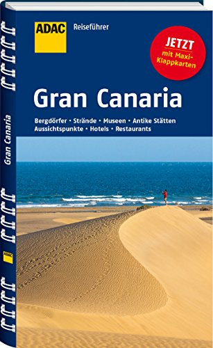 ADAC Reiseführer Gran Canaria: Bergdörfer, Strände, Museen, Antike Stätten, Aussichtspunkte, Hotels, Restaurants