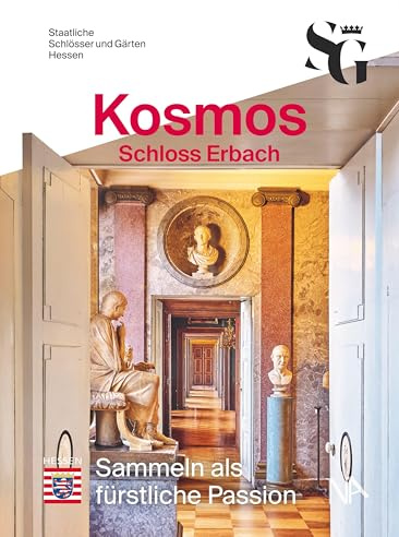 Kosmos Schloss Erbach: Sammeln als fürstliche Passion