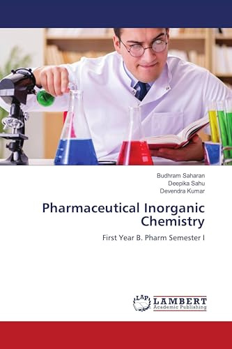 Pharmaceutical Inorganic Chemistry: First Year B. Pharm Semester I