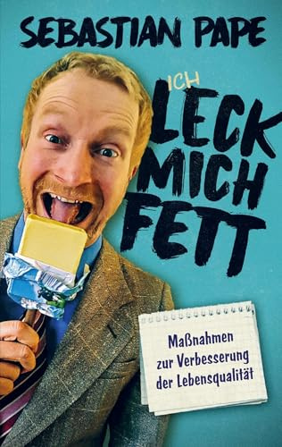 ICH LECK MICH FETT: Maßnahmen zur Verbesserung der Lebensqualität