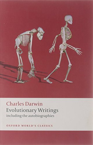 Evolutionary Writings: Including the Autobiographies (Oxford World's Classics)