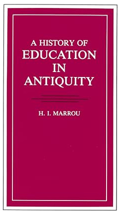 A History Of Education In Antiquity (Wisconsin Studies in Classics)
