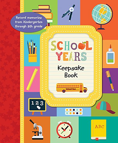 Livre souvenir des années scolaires : enregistrez des souvenirs de la maternelle à la huitième année