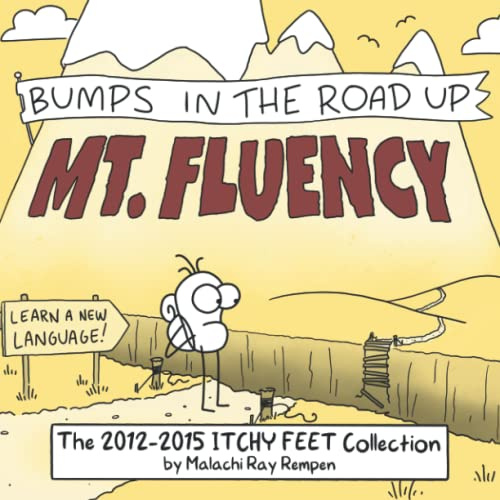 Bumps in the Road up Mt. Fluency: The 2012-2015 ITCHY FEET Anthology (Itchy Feet Anthologies)