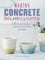 Making Concrete Pots, Bowls, and Platters: 35 stylish and simple projects for the home and garden