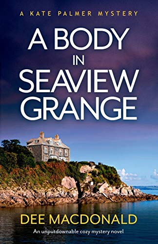 A Body in Seaview Grange: An unputdownable cozy mystery novel (A Kate Palmer Mystery, Band 2)