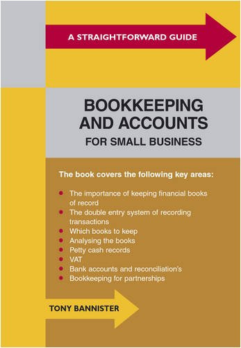 Straightforward Guide To Bookkeeping And Accounts For Small Business: Third Edition