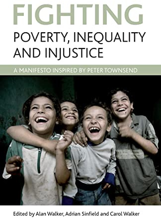 Fighting poverty, inequality and injustice: A manifesto inspired by Peter Townsend