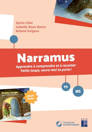 Narramus : Petite taupe, ouvre-moi ta porte ! PS - MS (+ ressources numériques)