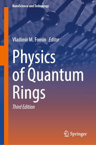 Physics of Quantum Rings (NanoScience and Technology)