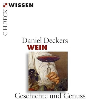 Wein: Geschichte und Genuss (C.H.BECK Wissen)