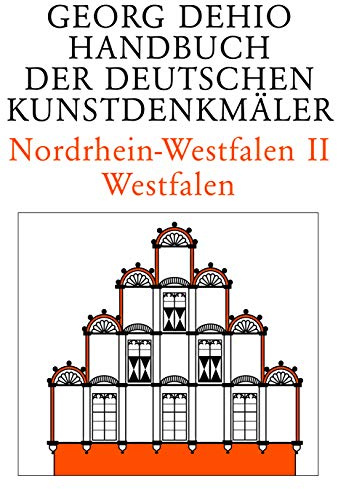 Nordrhein-Westfalen II: Westfalen (Dehio - Handbuch der deutschen Kunstdenkmäler)