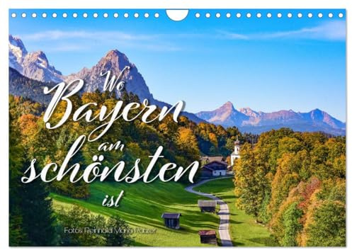 Wo Bayern am schönsten ist (Wandkalender 2026 DIN A4 quer), CALVENDO Monatskalender: Bayerische Highlights: 12 malerische Motive von herausragenden Locations in Bayern! (CALVENDO Orte)