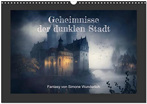 Geheimnisse der dunklen Stadt (Wandkalender 2026 DIN A3 quer), CALVENDO Monatskalender: Dark Fantasy vom Feinsten! (CALVENDO Kunst)
