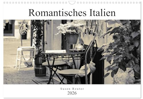 Romantisches Italien (Wandkalender 2026 DIN A3 quer), CALVENDO Monatskalender: Italienische Lebensart und Architektur (CALVENDO Orte)