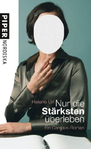 Nur die Stärksten überleben: Ein Campus-Roman
