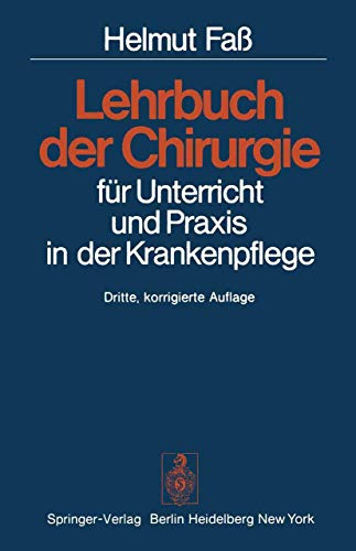 Lehrbuch der Chirurgie: für Unterricht und Praxis in der Krankenpflege