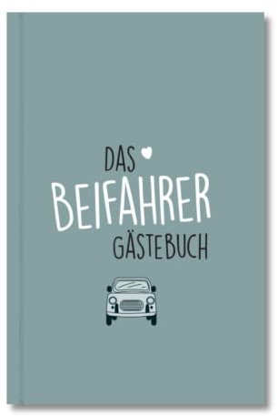 Beifahrer-Gästebuch zum 18. Geburtstag - Kreatives Auto-Gästebuch für Fahranfänger, Führerschein & Neues Auto: Perfektes Geschenk zum Führerschein & ... für Mädchen & Jungen zum 18. Geburtstag