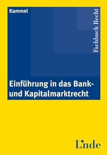 Einführung in das Bank- und Kapitalmarktrecht (Linde Lehrbuch)