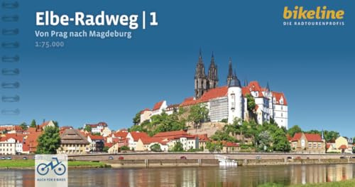 Elbe-Radweg / Elbe-Radweg 1: Von Prag nach Magdeburg, 1:75.000, 521 km, GPS-Tracks Download, LiveUpdate, Übernachtungsverzeichnis (Bikeline Radtourenbücher)
