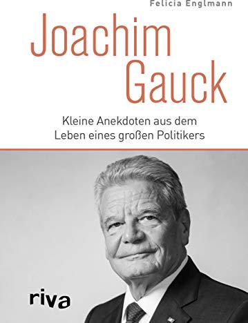 Joachim Gauck: Kleine Anekdoten aus dem Leben eines großen Politikers